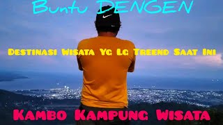 Destinasi Wisata Yg Lagi ViraL, Buntu DENGEN,di Kampung Wisata KAMBO, Palopo