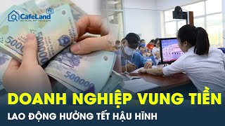 Hàng loạt doanh nghiệp tại Việt Nam cam kết thưởng Tết hậu hĩnh cho lao động | CafeLand