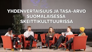 Paneelikeskustelu Suomalaisen skeittikulttuurin yhdenvertaisuudesta ja tasa-arvosta.