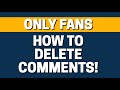 How To Delete Comment In OnlyFans