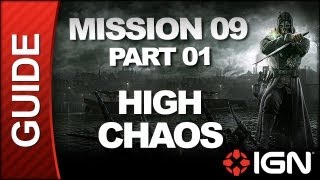 Dishonored - High Chaos Walkthrough - Mission 9: The Light at the End pt 1