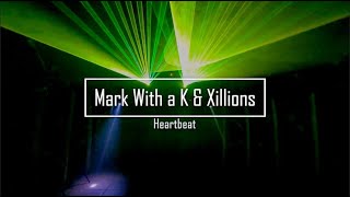 Mark With a K \u0026 Xillions - Heartbeat Final Cut - Lights and Lasers synced