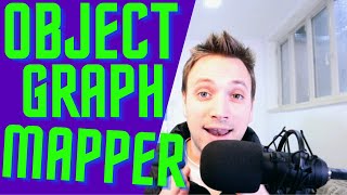 What is Object Graph Mappers (under 2 minutes )