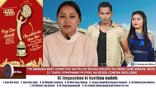 YN ÏAKNIEH BEST DIRECTOR KA PHLIM DHAKA ESCAPE HA PRAG CINE AWARD: 21 TARIK YN PYNI HA BIJOU CINEMA