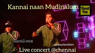Kannai naan Mudinalum Video Song | Havoc Brothers (Live Show) | Chennai | Tamil Vox