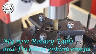 #MT21- My new Soba Rotary Table and Flywheel enhancement. By Andrew Whale.