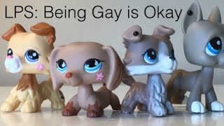 LPS: Being Gay is Okay (Short Film) (REUPLOAD)