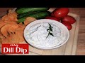 Easy Dill Dip Recipe | For Veggies and Chips