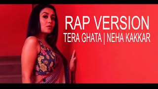 Tera Ghata Neha Kakkar ft David Kumar Singh
