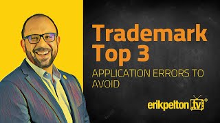 The 3 Most Common Trademark Application Mistakes