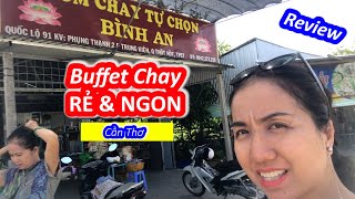 Vlog 139 || Cần Thơ | Review CƠM CHAY TỰ CHỌN Bình An (Buffet Cơm Chay) | Rẻ \u0026 Rất ngon | 2023