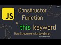 JavaScript Constructor Function | JavaScript 'this' keyword | Data Structures With JavaScript
