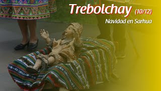 TREBOLCHAY (10/12) – Navidad en Sarhua – Auténticas Sarhuinas