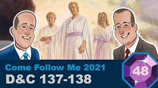 Scripture Gems Ep. 48- Come Follow Me: D&C 137-138