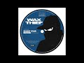 Wax Thief - Shake Your Behind