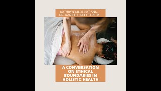 A conversation on ethical boundaries in holistic health