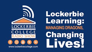 Lockerbie Learning: Managing Dragons, Changing Lives!