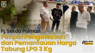 Pj  Sekda Polman Pimpin Pengawasan dan Pemantauan Harga Tabung LPG 3 Kg