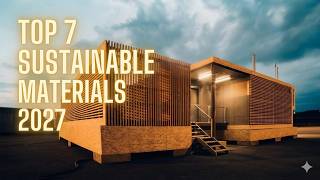 5 ECO FRIENDLY material innovations: 2027 edition