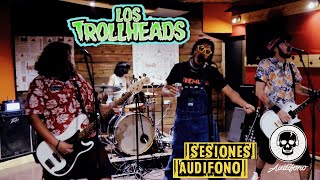 Sesiones Audífono | Los Troll Heads - \