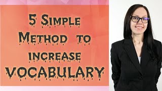 5 Ways To Improve Your English Vocabulary|how to improve your english vocabulary,Dear english madam,