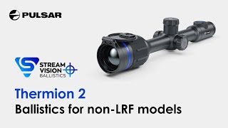 Thermion 2 | Firmware update | Ballistics for non-LRF models