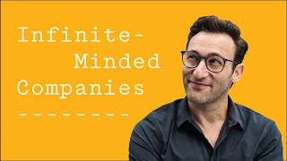 Infinite-Minded Companies | Simon Sinek