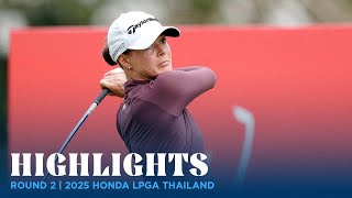 Round 2 Highlights | 2025 Honda LPGA Thailand