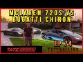 BUGATTI  V MCLAREN 720S | TATE CONFIDENTIAL | EPISODE 74