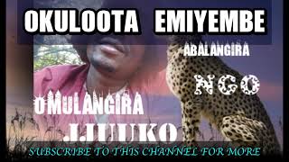 OKULOOTA EMIYEMBE KITEGEEZA KI? - Omulangira jjuuko Munabuddu