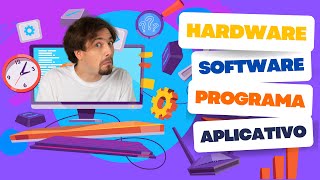 Qual a diferença entre Hardware, software, programa e aplicativo?