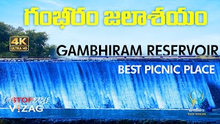 Gambheeram Dam || గంభీరం రిజర్వాయర్ || vizag best picnic place