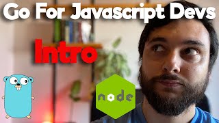 Go for JS Devs | Ep. 0 | Why Learn Go in 2022?