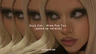 Doja Cat - Wine Pon You (speed up tiktok version)