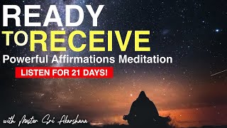Powerful Manifesting Beast Affirmations Meditation I Am Ready to Receive! [Listen to it for 21 Days]
