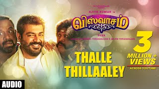 Thalle Thillaaley Song | Viswasam Songs | Ajith Kumar, Nayanthara | D.Imman | Siva | Anthony Dasan