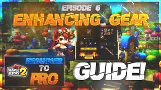 MapleStory 2  - Beginner to Pro Guide Episode Six - Gear Enhancing