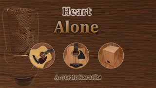 Alone - Heart (Acoustic Karaoke)