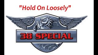 HQ  38 SPECIAL  - HOLD ON LOOSELY  High Fidelity HQ