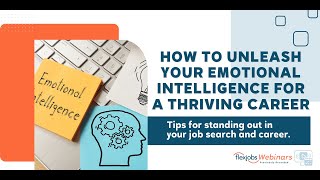From Landing the Job to Leading the Team: Unleash Your Emotional Intelligence for a Thriving Career