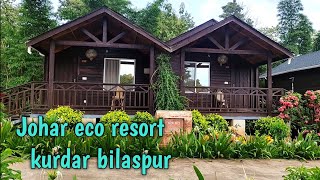 Johar eco resort kurdar bilaspur chhattisgarh | kurdar valley resort | chhattisgarh tourism resort