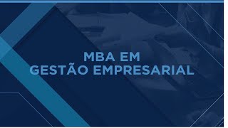 Gestão Empresarial - Aula 6 (MBA)