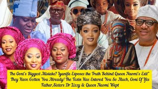 The Ooni’s Biggest Mistake? Iyanifa Exposes the Truth Behind Queen Naomi’s Exit