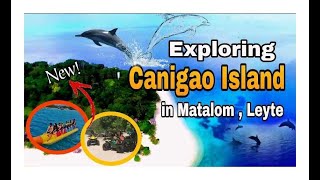 Exploring Canigao Island in Matalom Leyte: Anong Latest?