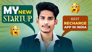 My New Startup | Best Recharge Commssion App In INDIA 🔥