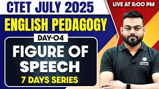 CTET JULY 2025 | English Pedagogy for CTET | CTET Figure of Speech | 7 Days Series by Sharad Sir