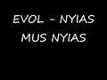 evol vol. 3 nyias mus nyias