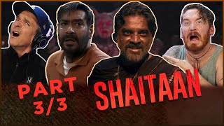 SHAITAAN MOVIE REACTION Part 3/3! | Ajay Devgn | Madhavan | Jyotika