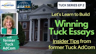 How to Write Winning Tuck Essays? Insider Tips from former Tuck #MBA AdCom | Tuck Series EP2