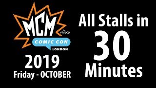 MCM London Comic Con 2019 October Friday All Stalls in 30 Minutes